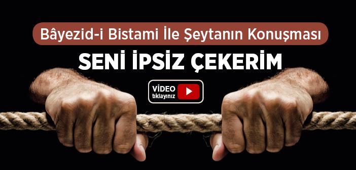 Bâyezid-i Bistami İle Şeytanın Konuşması