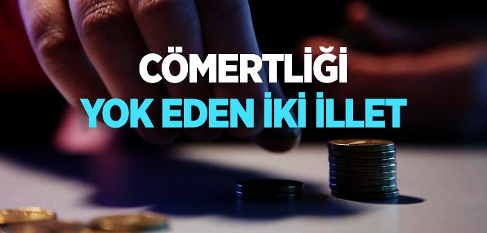 Cömertliği Yok Eden İki İllet