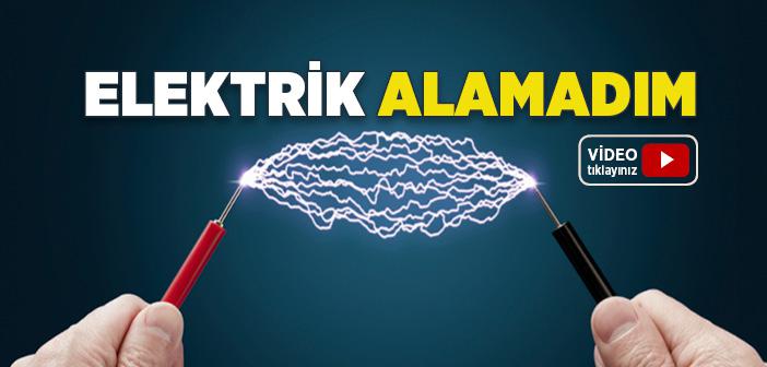 Elektrik Alamadım