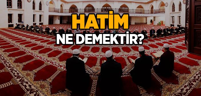 Hatim Ne Demek?