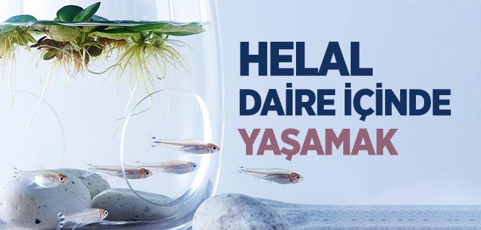 Hayatı Helal Kılabilmek