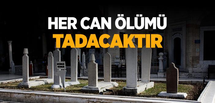 “Her Can Ölümü Tadacaktır” Ayeti