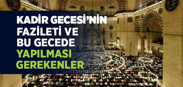 Kadir Gecesi’ni Nasıl İhya Etmeli?