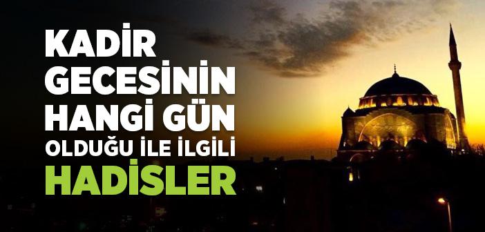 “Kadir Gecesi'ni Son 10 Günde Arayınız” Hadisi