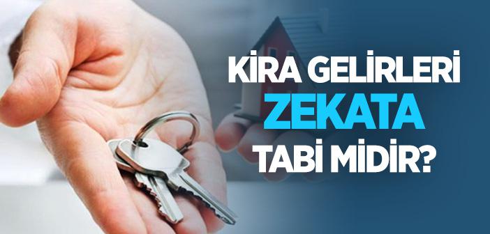 Kira Gelirleri Zekata Tabi midir?