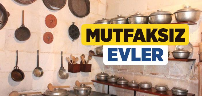 Mutfaksız Evler