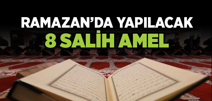 Ramazan Ayında Yapılacak Salih Ameller