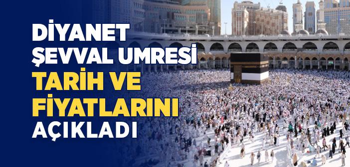 Şevval Umresi Tur Tarihleri ve Başlangıç Fiyatı Belli Oldu