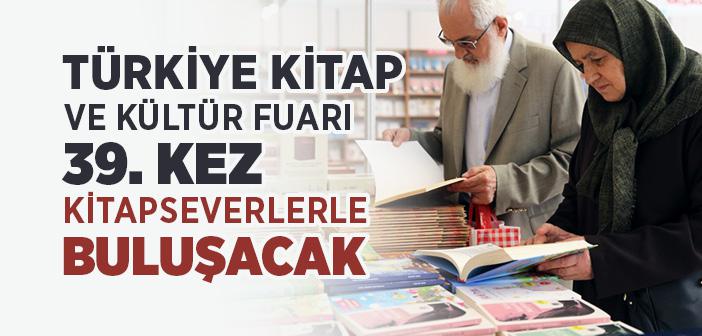 Türkiye Kitap ve Kültür Fuarı 39. Kez Kitapseverlerle Buluşacak
