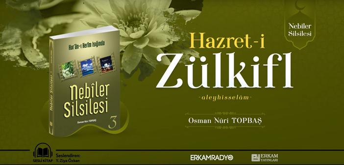 Hz. Zülkifl’in (a.s.) Hayatı Dinle