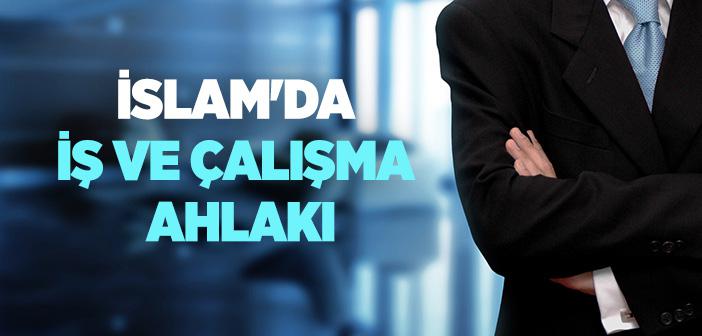 İş ve Çalışma Ahlakı