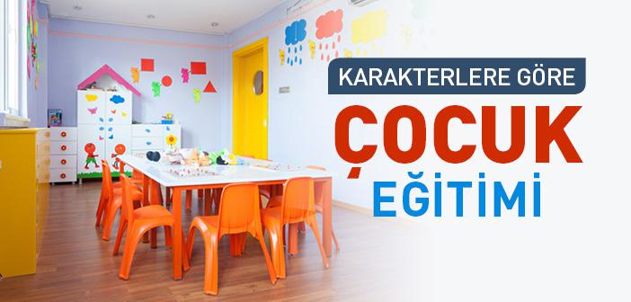 Karakterlere Göre Çocuk Eğitimi