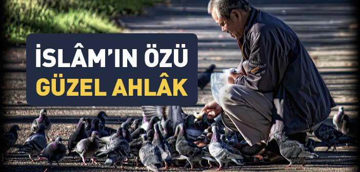 Peygamber Efendimiz'in (s.a.v) Güzel Ahlakı ve Güzel Ahlakla İlgili Hadisler