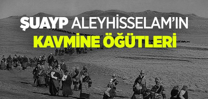 Şuayp Aleyhisselam’ın Kavmine Öğütleri