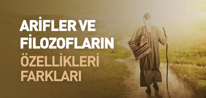 Arifler ve Filozofların Özellikleri, Farkları