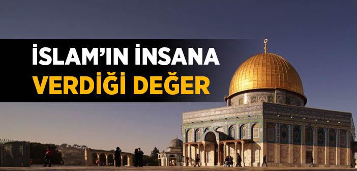 İslam’da İnsanın Değeri