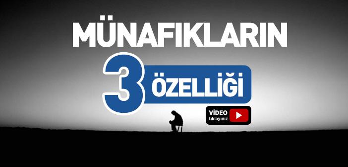 Münafıkların 3 Özelliği