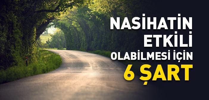 Nasihatin Etkili Olabilmesi İçin Altı Şart