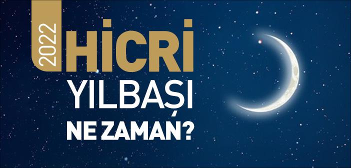 2022 Hicri Yılbaşı Ne Zaman?
