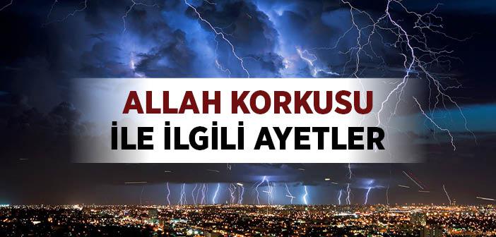 Allah Korkusu ile İlgili Ayetler