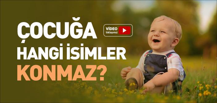 Çocuğa Hangi İsimler Konmaz?