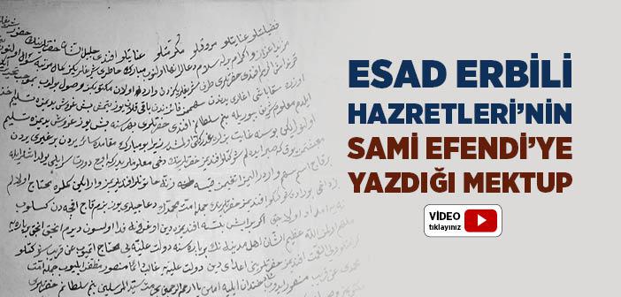 Esad Erbili Hazretleri’nin Sami Efendi’ye Yazdığı Mektup