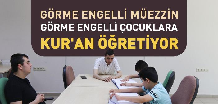 Görme Engelli Müezzin Kabartma Harflerle Kur'an-ı Kerim Öğretiyor