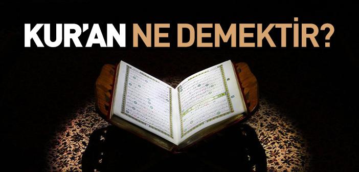 Kur’an Ne Demek?