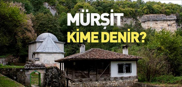 Mürşit Ne Demek?