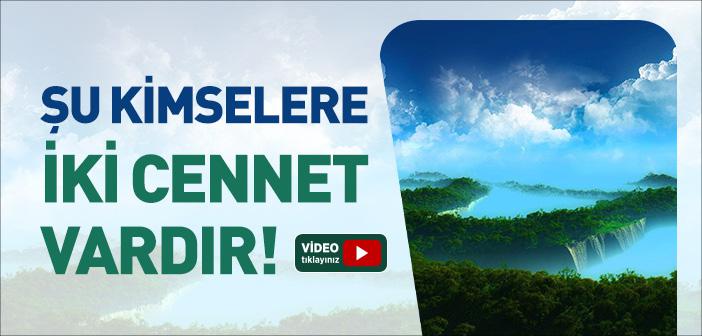 “Şu Kimselere 2 Cennet Vardır” Ayeti