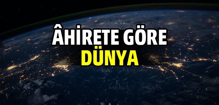 “Ahirete Göre Dünya, Sizden Birinizin Parmağını Denize Daldırmasına Benzer” Hadisi