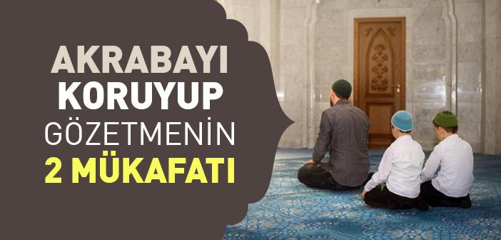 Akrabayı Koruyup Gözetmenin Sevabı İle İlgili Hadis