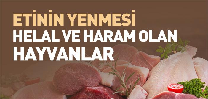 Etinin Yenmesi Helal ve Haram Olan Hayvanlar