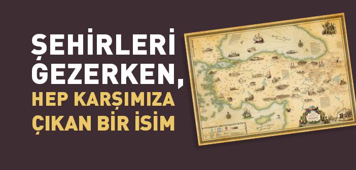 Evliya Çelebi'nin Kısaca Hayatı
