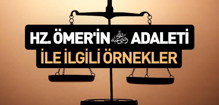 Hz. Ömer’in (r.a.) Adaleti ile İlgili Örnekler