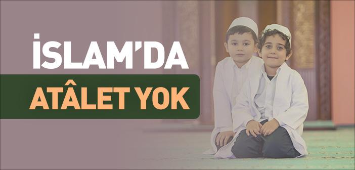 İslam’da Atâlet Yok
