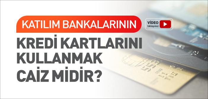 Katılım Bankalarının Kredi Kartları Caiz mi?