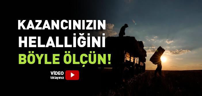 Kazancımızın Helalliğini Nasıl Ölçeriz?