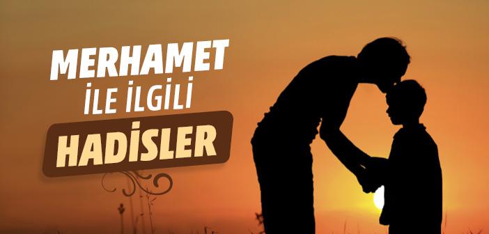 Merhamet İle İlgili Hadisler - Hadislerle İslam