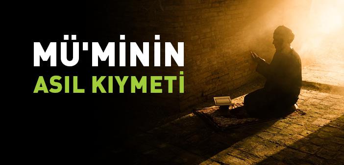 Müʼminin Asıl Kıymeti