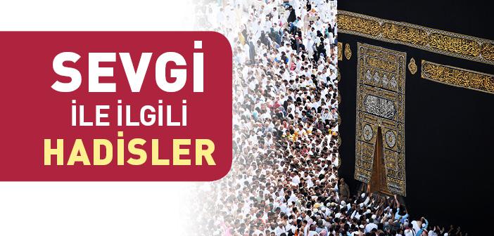 Sevgi İle İlgili Hadisler