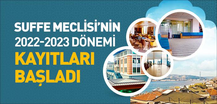 Suffe Meclisi’nin 2022-2023 Dönemi Kayıtları Başladı
