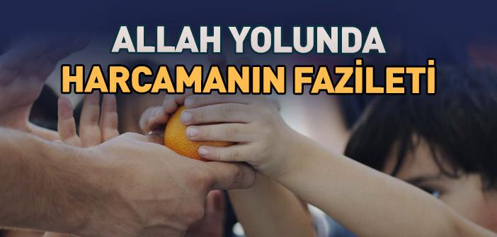 “Allah Yolunda Ne Harcarsanız...” Ayeti