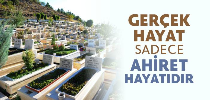 “Allah’ım! Gerçek Hayat Sadece Ahiret Hayatıdır” Hadisi