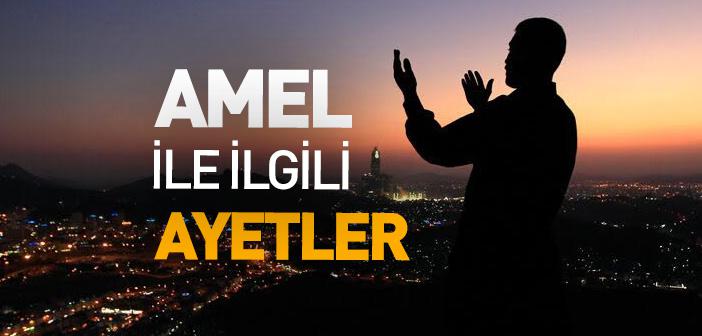 Amel ile İlgili Ayetler