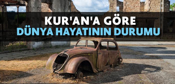 Dünya Hayatının Değersizliği ile İlgili Ayetler