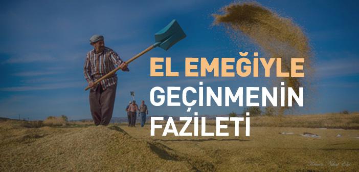 El Emeğiyle Geçinmenin Fazileti ile İlgili Hadis