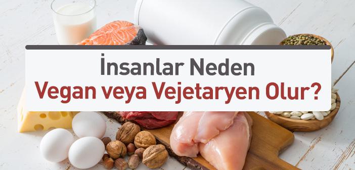 İnsanlar Neden Vegan veya Vejetaryen Olur?
