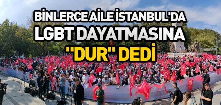 İstanbul’da LGBT Dayatmasına Karşı Yürüyüş Yapıldı