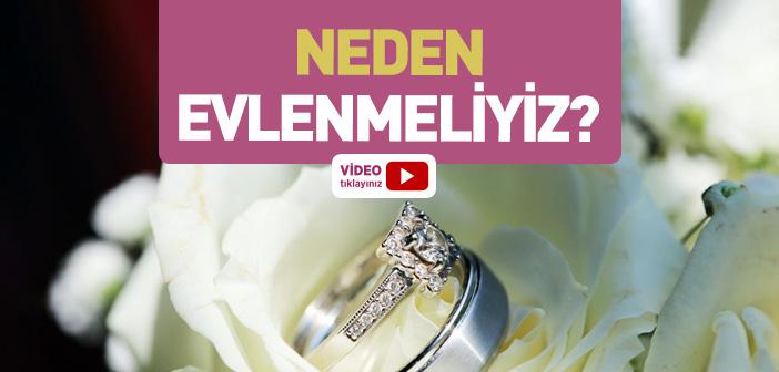 Neden Evlenmeliyiz?